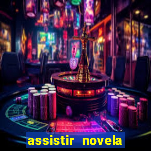 assistir novela alma gemea todos os capitulos